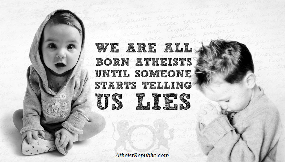 We Are All Born Atheists