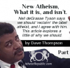 New Atheism, Part 1. What it is, and isn’t.