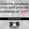 Complexity of the World Prove God Exist?