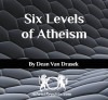 Six Levels Atheism