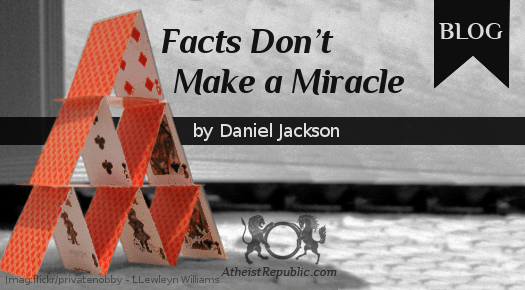 Facts Don’t Make a Miracle