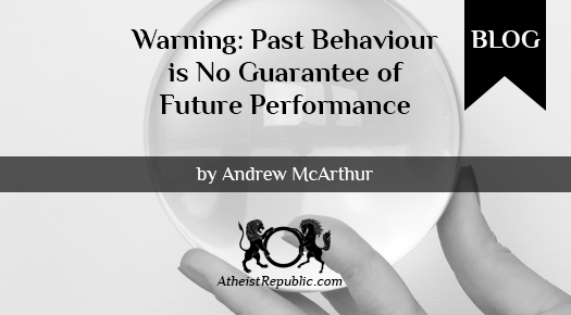 Warning: Past Behaviour is No Guarantee of Future Performance - Andrew McArthur