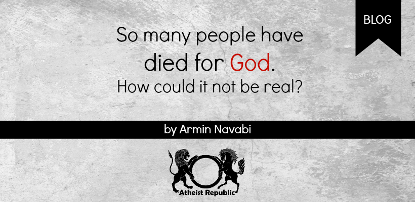 People have died for God