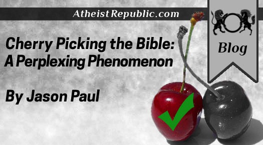 Cherry Picking the Bible