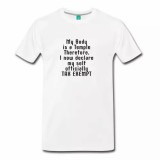 My Body is a Temple Men's Shirt