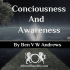 Consciousness and Awareness