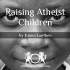 Raising Atheist Children